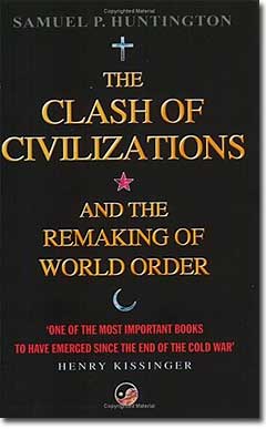 the clash of civilization and the remaking of world order