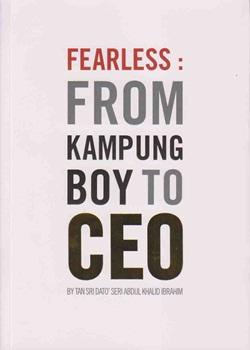 Fearless From Kampung Boy to CEO khalid ibrahim